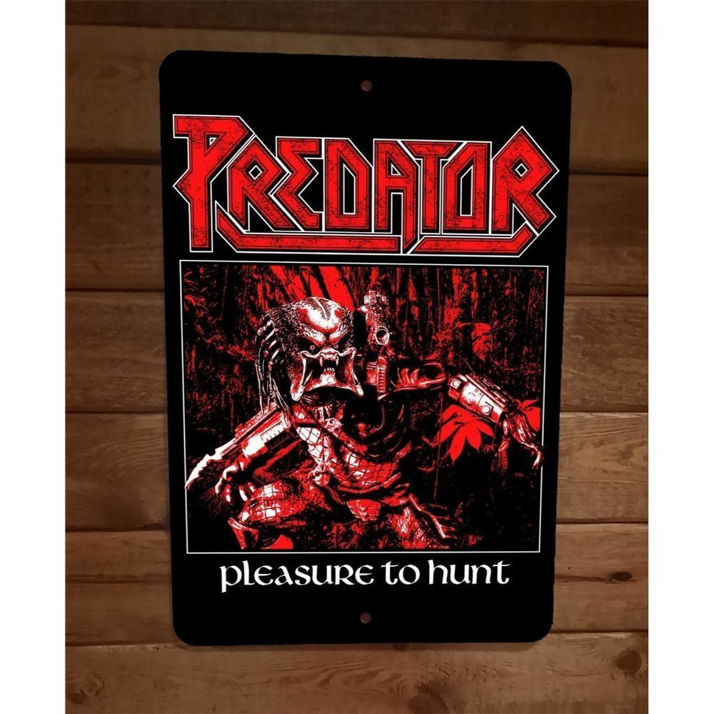 Predator Pleasure to Hunt Horror 8x12 Metal Wall Sign